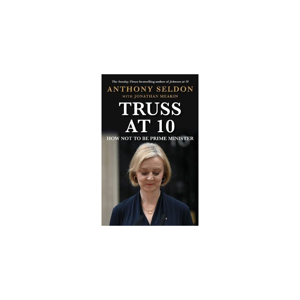 Riachristiecollections Truss At 10 By Anthony Seldon Hardcover Book