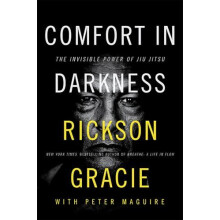 Comfort in Darkness by Rickson Gracie Hardcover Book