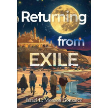 Returning From Exile by Israel L. Monzon Gonzalez Paperback Book