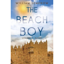 The Beach Boy Volume II Aliyah by William Semenow Paperback Book