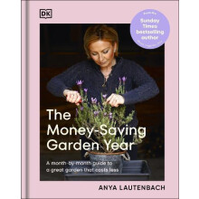 The MoneySaving Garden Year by Anya Lautenbach Hardcover Book