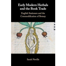 Early Modern Herbals and the Book Trade by Sarah Ohio State University