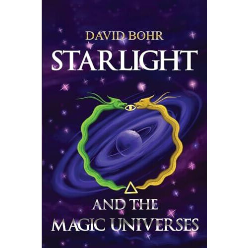 Starlight and the Magic Universes by David Bohr Paperback Book