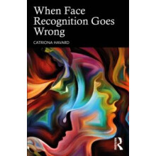 When Face Recognition Goes Wrong by Catriona Havard Paperback Book