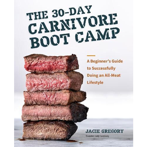 The 30Day Carnivore Boot Camp by Jacie Gregory Paperback Book