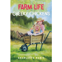 Farm life Cheeky chickens by Charlotte Marie Paperback Book
