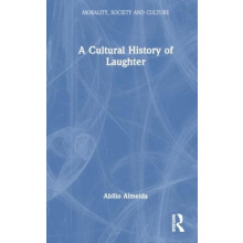 A Cultural History of Laughter by Almeida Abilio University of Minho P