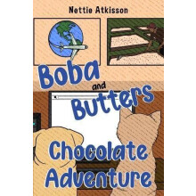 Boba and Butters Chocolate Adventure by Nettie Atkisson Paperback Book