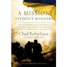 A Mission Without Borders by Chad Robichaux Paperback Book