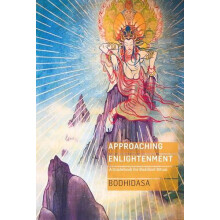 Approaching Enlightenment by Bodhidasa Paperback Book