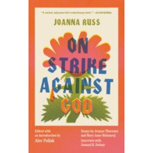 On Strike Against God by Joanna Russ Paperback Book