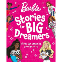 Barbie Stories for Big Dreamers Treasury by Barbie Hardcover Book