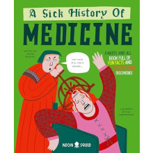 A Sick History of Medicine by Neon Squid Hardcover Book