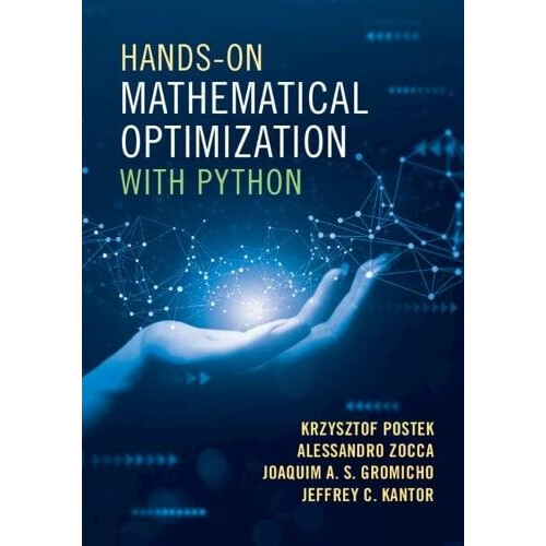 HandsOn Mathematical Optimization with Python by Kantor Jeffrey C. Uni