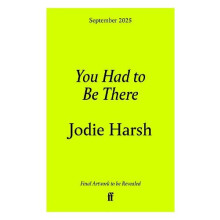You Had to Be There by Jodie Harsh Hardcover Book