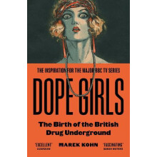 Dope Girls by Dr Marek Kohn Paperback Book