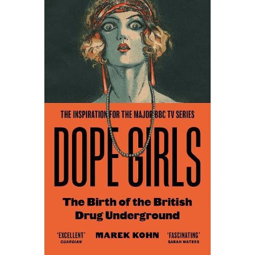 Dope Girls by Dr Marek Kohn Paperback Book