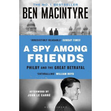 A Spy Among Friends by Ben Macintyre Paperback Book