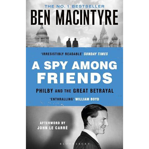 A Spy Among Friends by Ben Macintyre Paperback Book