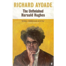 The Unfinished Harauld Hughes by Richard Ayoade Hardcover Book
