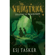 The Whimstrick Discovery of Whimsburrow by ESJ Tasker Paperback Book