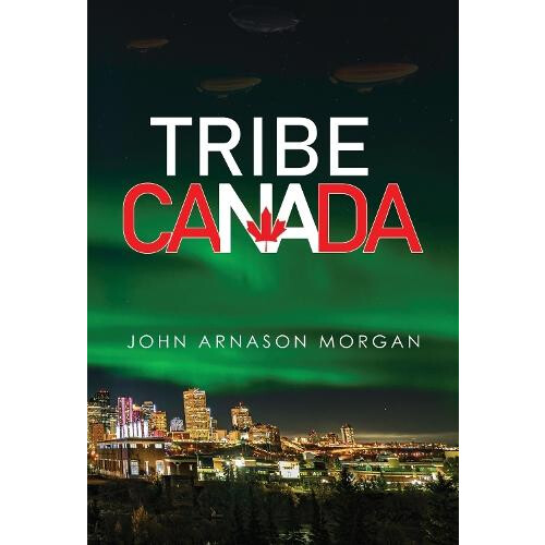 Tribe Canada by John Arnason Morgan Paperback Book