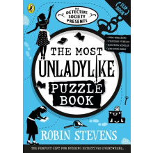 The Detective Society Presents The Most Unladylike Puzzle Book by Robi
