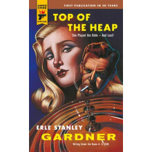 Top of the Heap by Erle Stanley Gardner Paperback Book