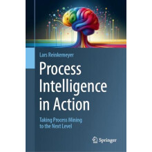 Process Intelligence in Action Hardcover Book