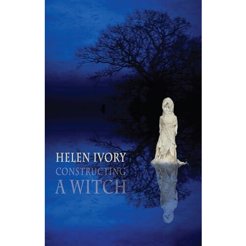 Constructing a Witch by Helen Ivory Paperback Book