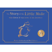 The Story of the Little Mole who knew it was none of his business by W