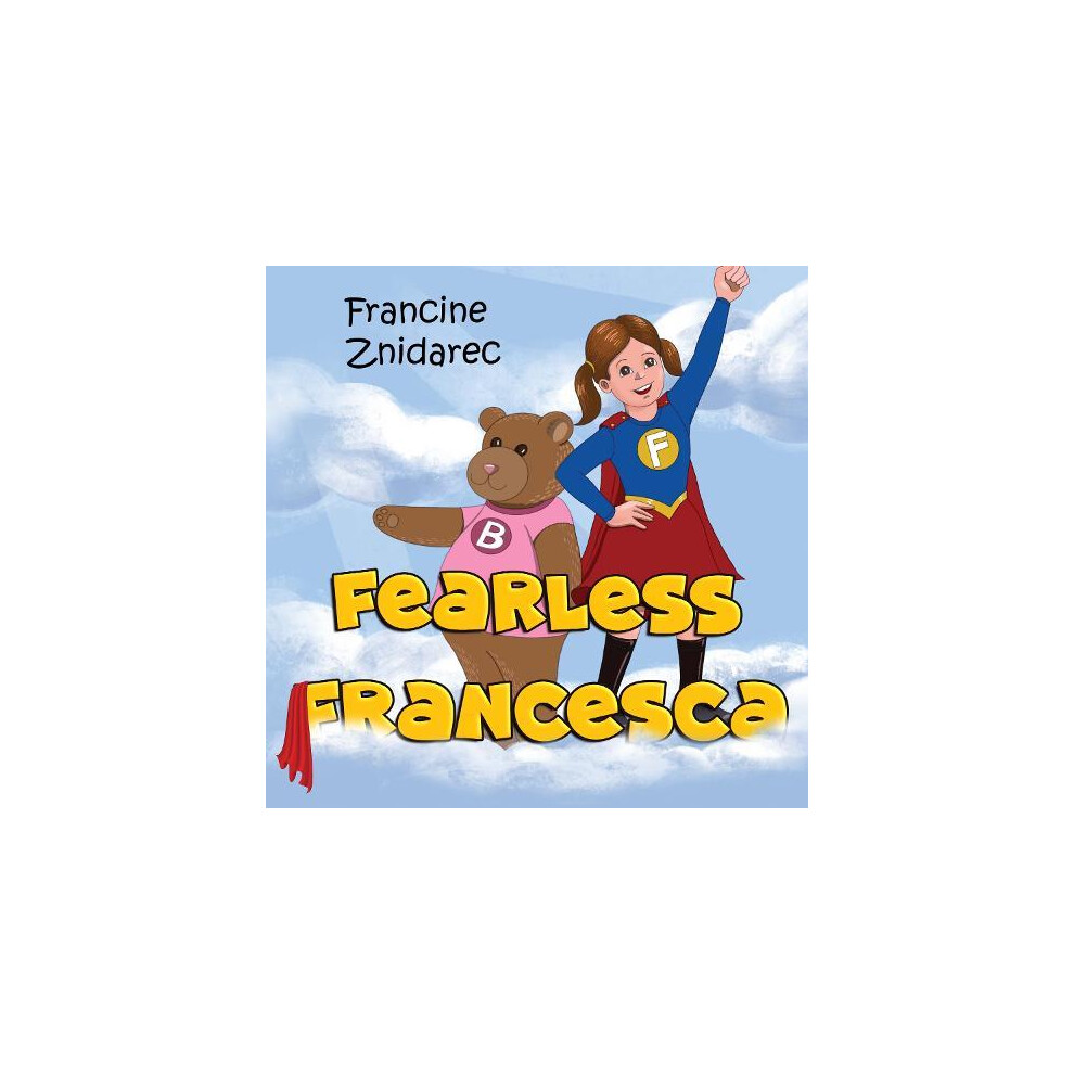 Fearless Francesca by Francine Znidarec Paperback Book