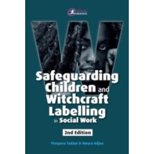 Safeguarding Children and Witchcraft Labelling in Social Work by Awura