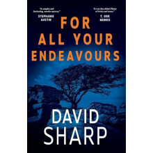 For All Your Endeavours by David Sharp Paperback Book