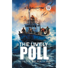 The Lively PollA Tale of the North Sea Edition2024 by Robert Michael B
