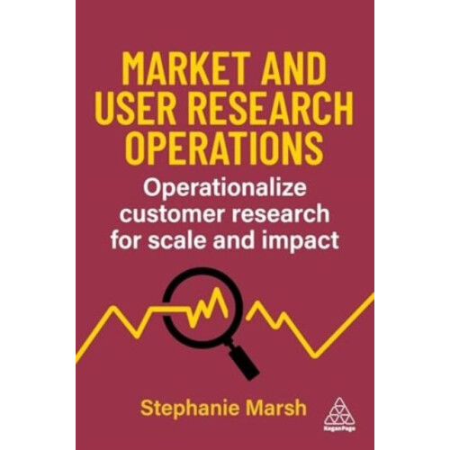 Market and User Research Operations by Stephanie Marsh Paperback Book