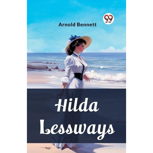 Hilda Lessways Edition2023 by Arnold Bennett Paperback Book