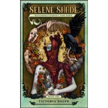 Selene Shade Resurrectionist for Hire by Victoria Dalpe Paperback Book