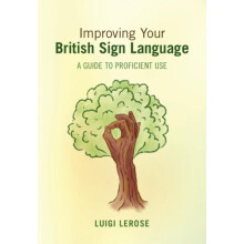 Improving Your British Sign Language by Lerose Luigi University of Cen
