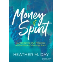 Money and Spirit by Day Heather M. MBA Paperback Book