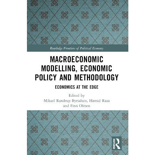 Macroeconomic Modelling Economic Policy and Methodology Paperback Book