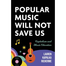 Popular Music Will not Save Us by Lauren K. Richerme Paperback Book