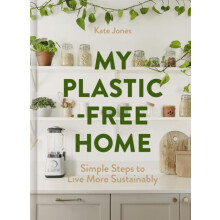My PlasticFree Home by Kate Jones Hardcover Book
