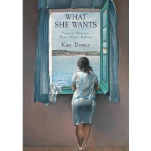 What She Wants by Kim Dower Hardcover Book