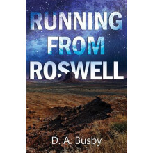 Running From Roswell by D.A. Busby Paperback Book