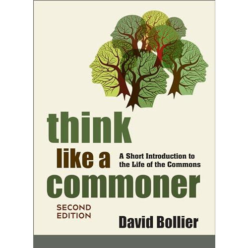Think Like a Commoner Second Edition by David Bollier Paperback Book