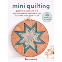 Mini Quilting 35 modern projects by Laura Strutt Paperback Book