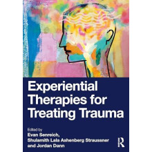Experiential Therapies for Treating Trauma Paperback Book