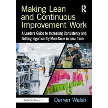 Making Lean and Continuous Improvement Work by Darren Walsh Paperback