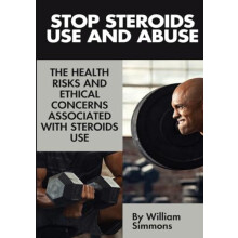 Stop Steroids Use And Abuse by William Simmons Paperback Book